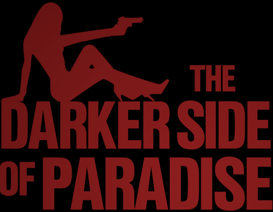 THE DARKER SIDE OF PARADISE